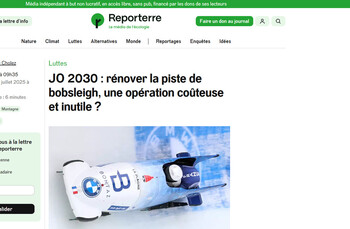 25/07/2025 - Reporterre - JO 2030  rénover la piste de bobsleigh, une opération coûteuse et inutile