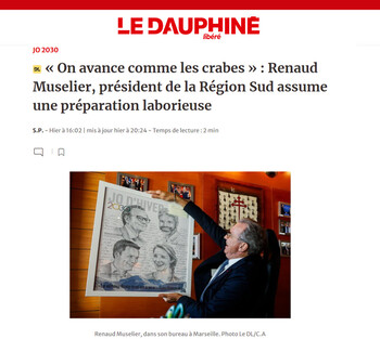 2025-09-17 - Le Dauphin&eacute; - JOP 2030 - &laquo; On avance comme les crabes &raquo;  -Renaud Muselier, pr&eacute;sident de la R&eacute;gion Sud assume une pr&eacute;paration laborieuse.jpg